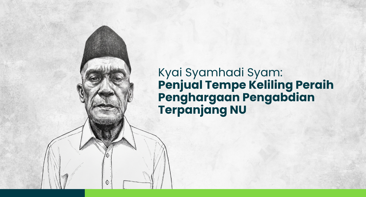 Kyai Syamhadi Syam: Penjual Tempe Keliling Peraih Penghargaan Pengabdian Terpanjang NU