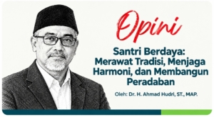 Santri Berdaya: Merawat Tradisi, Menjaga Harmoni, dan Membangun Peradaban